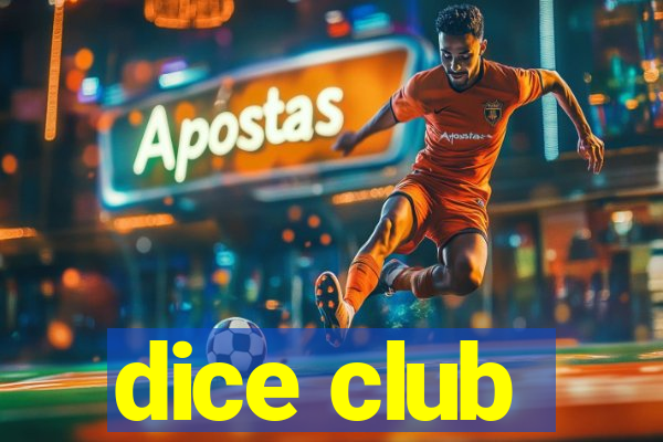 dice club